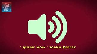 Image result for Anime Sound Effects