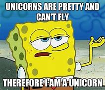 Image result for You Are a Unicorn Meme