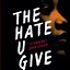 Image result for The Hate You Give Book