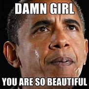 Image result for You Are Very Beautiful Meme