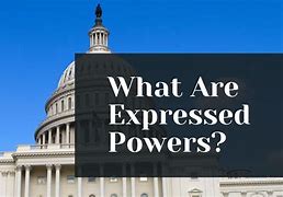 Image result for Expressed Powers Facts