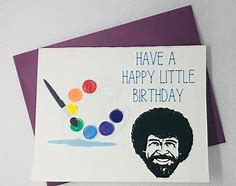 Image result for Bob Ross Birthday Quotes