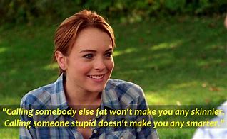 Image result for Cady Heron Mean Girls Quotes