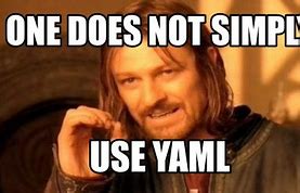 Image result for YAML Meme