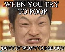 Image result for Funny Poop Face Memes