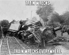 Image result for Train Wreck Meme