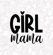 Image result for Girl Momma SVG