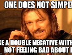 Image result for Double Negative Meme
