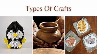 Image result for Types of Crafts