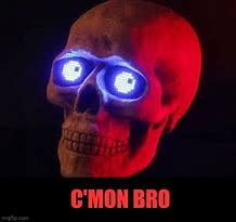 Image result for Bro Skull Meme