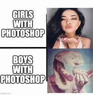 Image result for Girls Photoshop Meme