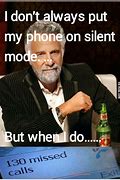 Image result for Phone On Silent Mode Meme
