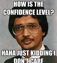 Image result for Confidence About a Test Meme