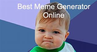 Image result for Best Meme Generator