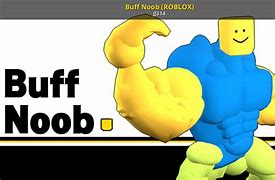 Image result for Buff Roblox Noo