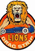 Image result for Lions Drag Strip Sign