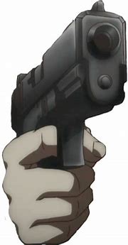Image result for Anime Pointing Gun Meme