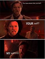 Image result for You Have Done That Yourself Meme