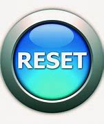 Image result for Press the Reset Button