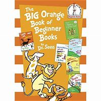 Image result for The Big Orange Book of Beginner Books