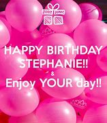 Image result for Happy Birthday Stephanie Meme