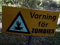 Image result for Zombie Warning Signs Funny
