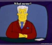 Image result for What Meme Pic