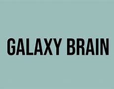 Image result for Galaxy Brain Levbel