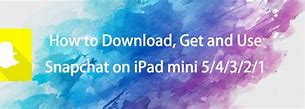 Image result for iPad Mini with Snapchat