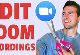 Image result for Edit a Zoom Recording