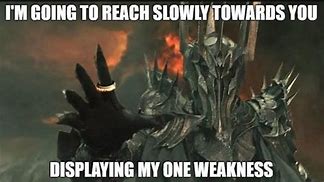 Image result for Lotr Sauron Meme