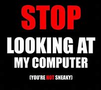 Image result for Stop Looking Under My D
