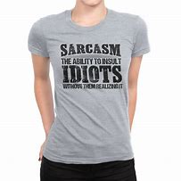 Image result for Sarcastic Tee Shirts