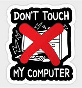 Image result for Cute Animation Don't Touch My Computer