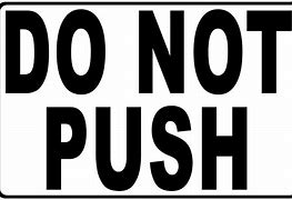 Image result for Do Not Push Backwards Sign