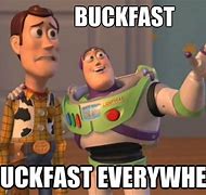 Image result for Buckfast Meme