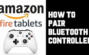 Image result for How to Connect Xbox Controller to Fire Tablet