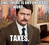 Image result for Taxes Meme