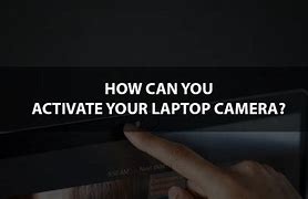 Image result for How to Active Camera