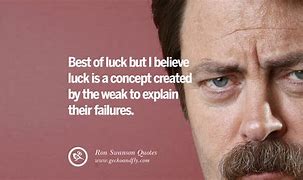 Image result for Ron Swanson Meme Good Luck