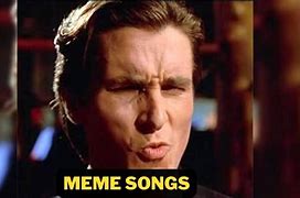 Image result for Meme Songs List