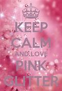 Image result for Keep Calm Glitter