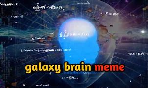 Image result for Galaxy Brain Meme Blank