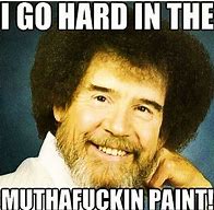 Image result for You Are the Best Bob Ross Meme