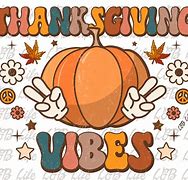 Image result for Thanksgiving Vibes