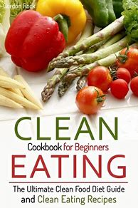 Image result for Clean Eating Recipe Books