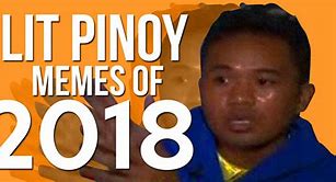 Image result for Pinoy Memes 2018