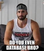 Image result for How Did You Know Bro Meme