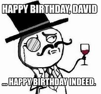 Image result for Happy Birthday David Meme