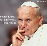 Image result for St Pope John Paul II Quotes